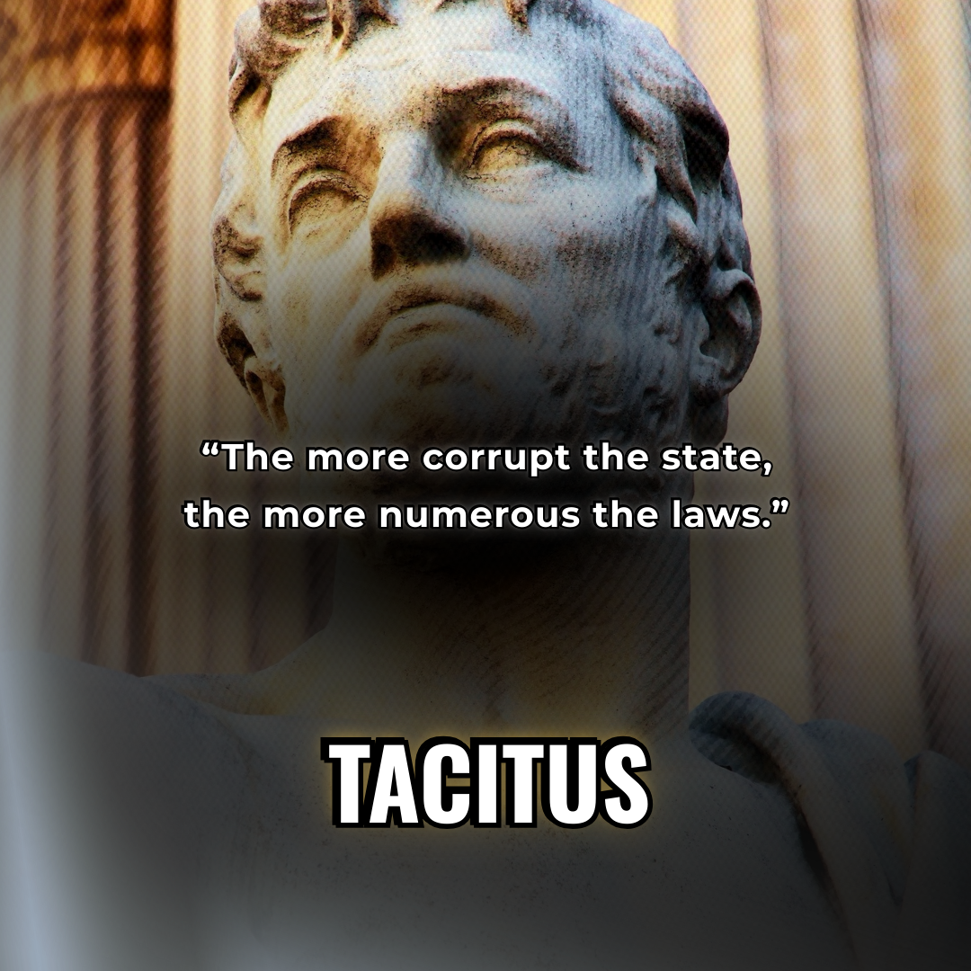 Statue of Tacitus with quote: “The more corrupt the state, the more numerous the laws.”